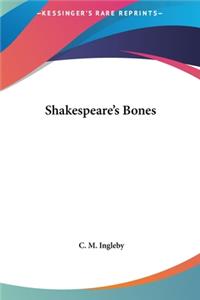 Shakespeare's Bones