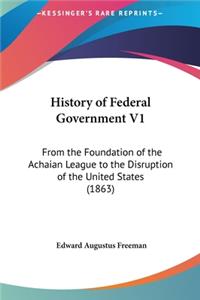 History of Federal Government V1