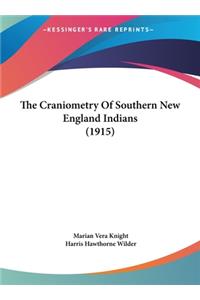 The Craniometry of Southern New England Indians (1915)