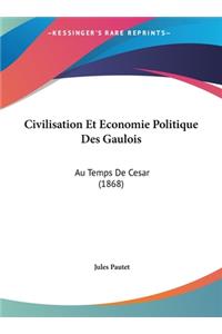 Civilisation Et Economie Politique Des Gaulois