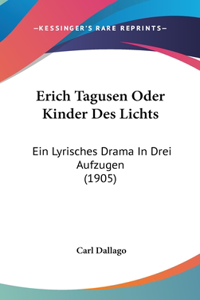 Erich Tagusen Oder Kinder Des Lichts