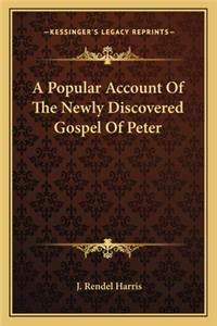 Popular Account of the Newly Discovered Gospel of Peter