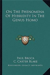 On the Phenomena of Hybridity in the Genus Homo