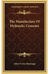 The Manufacture of Hydraulic Cements