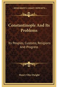 Constantinople and Its Problems