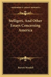 Stelligeri, and Other Essays Concerning America