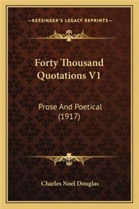 Forty Thousand Quotations V1