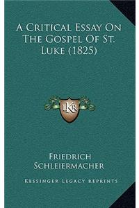A Critical Essay on the Gospel of St. Luke (1825)