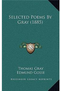 Selected Poems By Gray (1885)