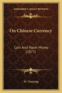 On Chinese Currency