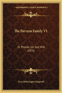 The Parvenu Family V1