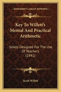 Key To Willett's Mental And Practical Arithmetic