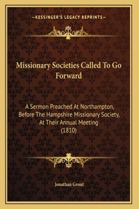 Missionary Societies Called To Go Forward