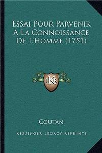 Essai Pour Parvenir A La Connoissance De L'Homme (1751)