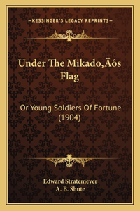 Under The Mikado's Flag