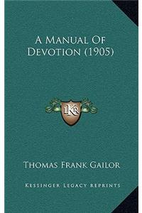 A Manual Of Devotion (1905)