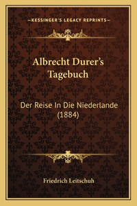 Albrecht Durer's Tagebuch