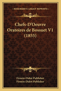 Chefs-D'Oeuvre Oratoires de Bossuet V1 (1855)