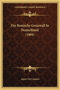 Romische Grenzwall In Deutschland (1884)