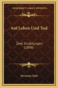 Auf Leben Und Tod