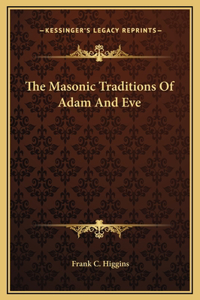 The Masonic Traditions Of Adam And Eve