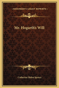 Mr. Hogarth's Will