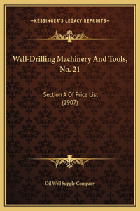 Well-Drilling Machinery And Tools, No. 21