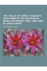 The 'i Wills' of Christ