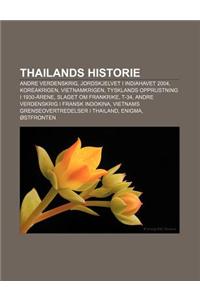 Thailands Historie: Andre Verdenskrig, Jordskjelvet I Indiahavet 2004, Koreakrigen, Vietnamkrigen, Tysklands Opprustning I 1930-Arene