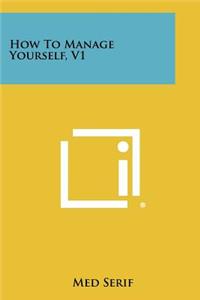 How To Manage Yourself, V1