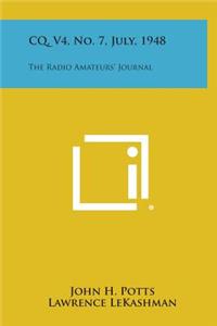 CQ, V4, No. 7, July, 1948