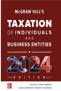 McGraw Hill's Taxation of Individuals and Business Entities, 2024 Edition