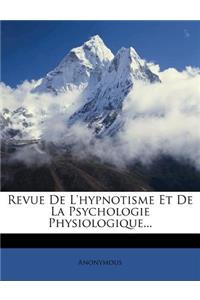 Revue de l'Hypnotisme Et de la Psychologie Physiologique...