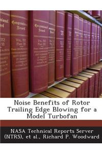 Noise Benefits of Rotor Trailing Edge Blowing for a Model Turbofan