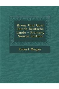 Kreuz Und Quer Durch Deutsche Lande