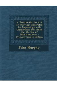 Treatise on the Art of Weaving