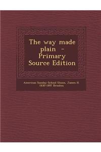 The Way Made Plain