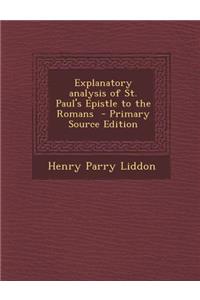 Explanatory Analysis of St. Paul's Epistle to the Romans