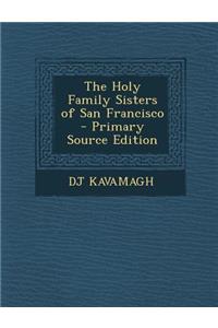 The Holy Family Sisters of San Francisco