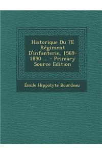 Historique Du 7e Regiment D'Infanterie, 1569-1890 ...