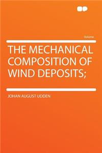The Mechanical Composition of Wind Deposits;
