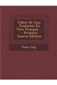 Fables de Gay: Traduites En Vers Francais ...