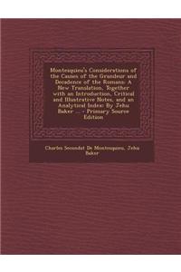 Montesquieu's Considerations of the Causes of the Grandeur and Decadence of the Romans