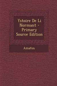 Ystoire de Li Normant - Primary Source Edition