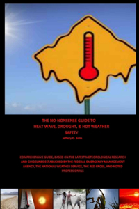 No-Nonsense Guide to Heat Wave, Drought, & Hot Weather Safety