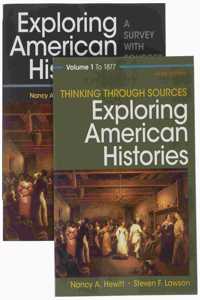 Exploring American Histories, Volume 1 & Thinking Through Sources for Exploring American Histories Volume 1