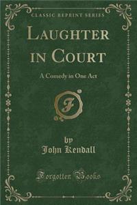 Laughter in Court