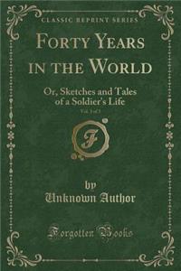 Forty Years in the World, Vol. 3 of 3