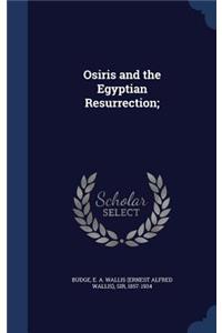 Osiris and the Egyptian Resurrection;
