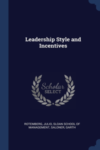 Leadership Style and Incentives